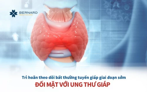 Trì hoãn theo dõi bất thường tuyến giáp giai đoạn sớm, nữ bệnh nhân đối mặt với ung thư giáp